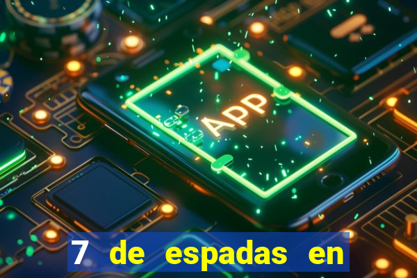 7 de espadas en el tarot